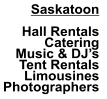 Saskatoon  Hall Rentals Catering Music & DJ’s Tent Rentals  Limousines Photographers