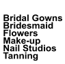 Bridal Gowns Bridesmaid  Flowers Make-up Nail Studios Tanning