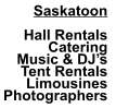 Saskatoon  Hall Rentals Catering Music & DJ’s Tent Rentals  Limousines Photographers